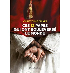 Ces 12 papes qui ont bouleversé le monde (Occasion)