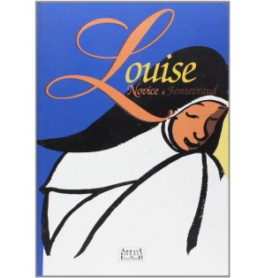 Louise Novice à Fontevraud (Occasion)
