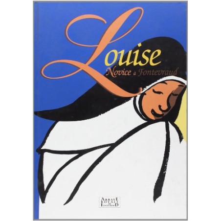 Louise Novice à Fontevraud (Occasion)