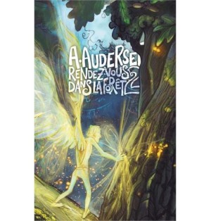 Rendez-vous dans la forêt Tome 2