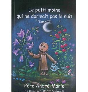 Le petit moine qui ne dormait pas la nuit tome II (neuf)