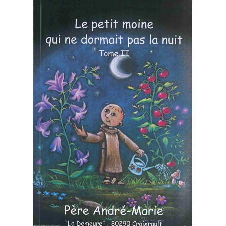 Le petit moine qui ne dormait pas la nuit tome II (neuf)