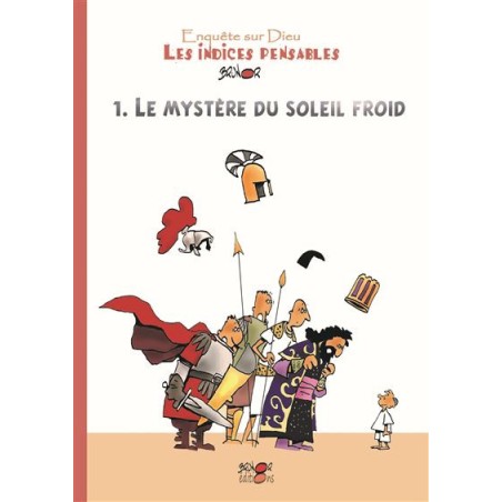 Les indices-pensables Tome 1, Le mystère du soleil froid (neuf)