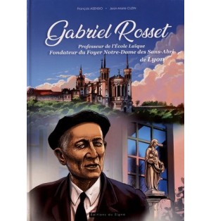 Gabriel Rosset, Fondateur Du Foyer Notre-Dame Des Sans Abris (neuf)