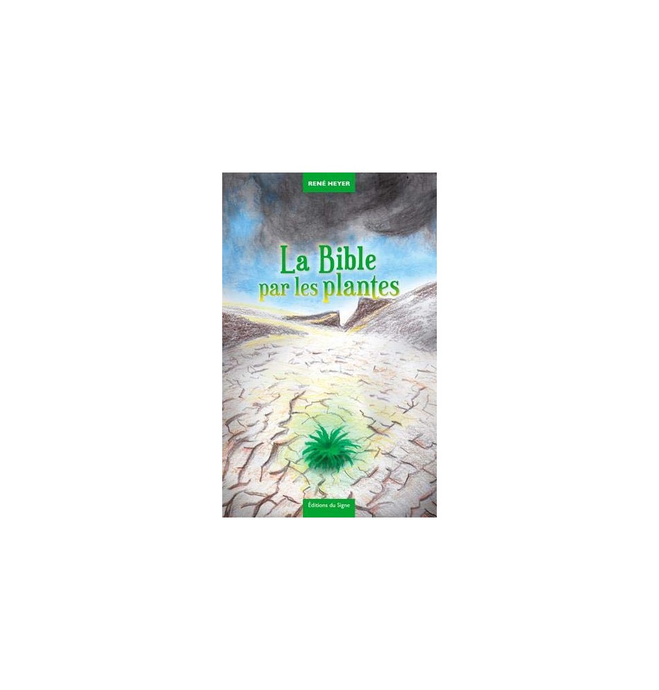 La Bible Par Les Plantes (neuf)