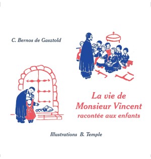 La vie de Monsieur Vincent racontée aux enfants par Carmen Bernos de Gasztold (JO-bg32)