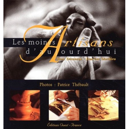 Les Moines artisans d'aujourd'hui (Occasion)