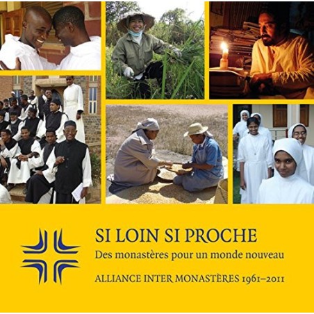 Si loin si proche Des monastères pour un monde nouveau