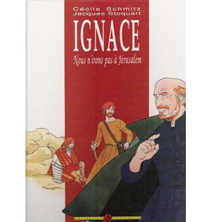 IGNACE- Nous n'irons pas à Jérusalem