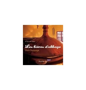 Les bières d'abbaye - Breuvage divin