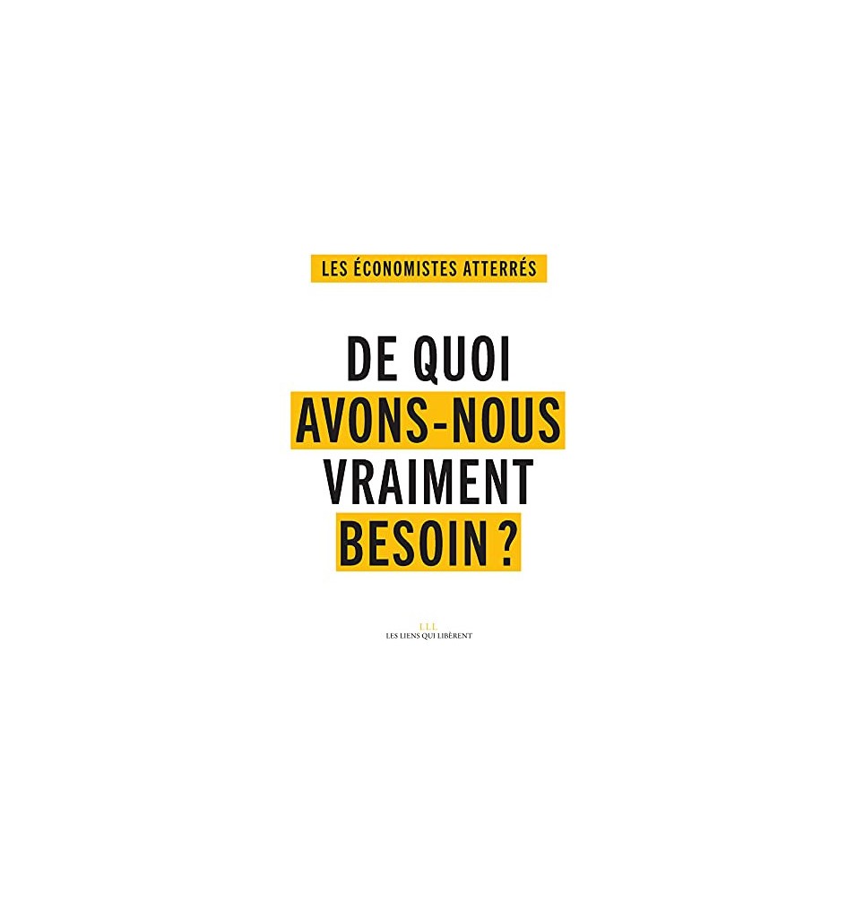 De quoi avons-nous vraiment besoin ?