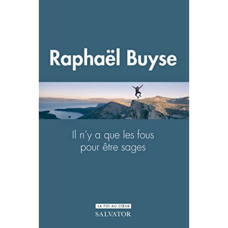 Il n´y a que des fous pour être sages - Le don de sagesse