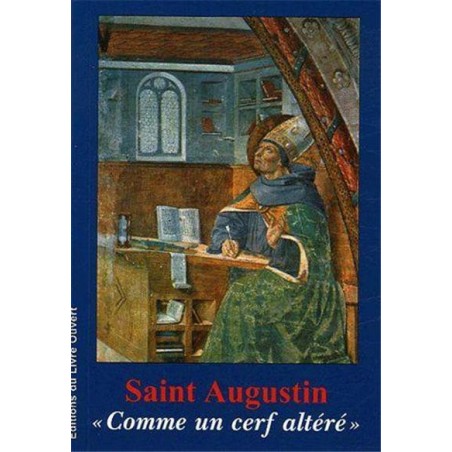 Saint Augustin - Comme un cerf altéré