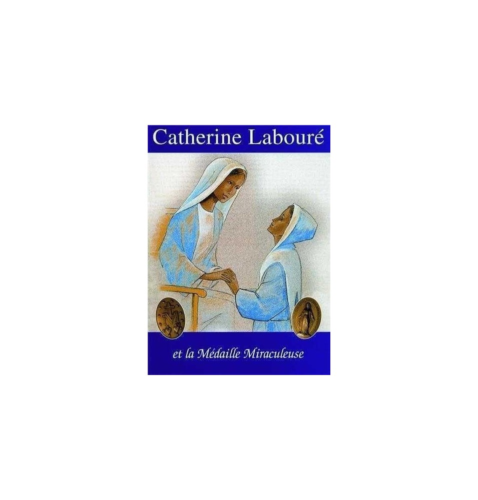 Catherine Laboure et la Medaille Miraculeuse - BD -