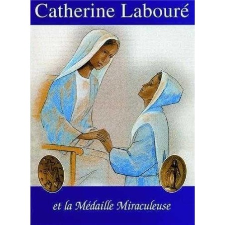 Catherine Laboure et la Medaille Miraculeuse - BD -