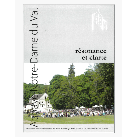Résonnance et Clarté  N° 41 (2023) - Notre-Dame du Val