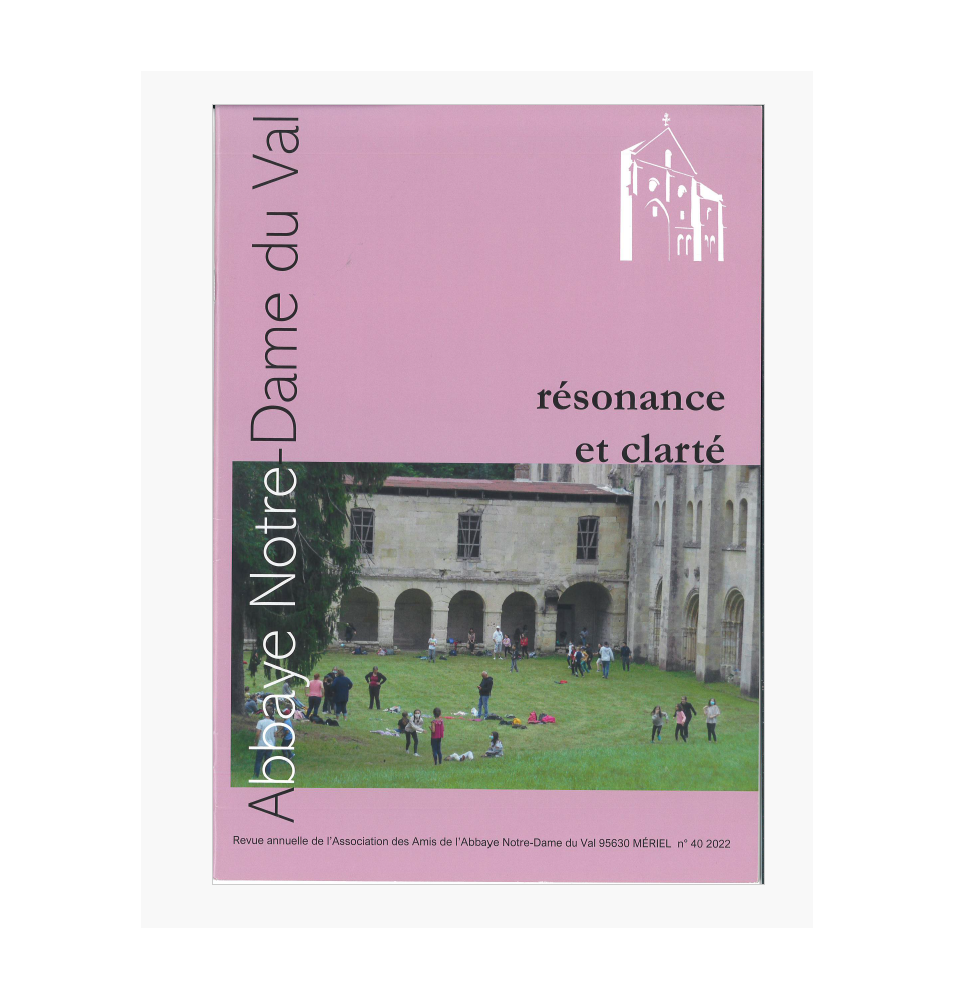 Résonnance et Clarté  N° 40 (2022) - Notre-Dame du Val