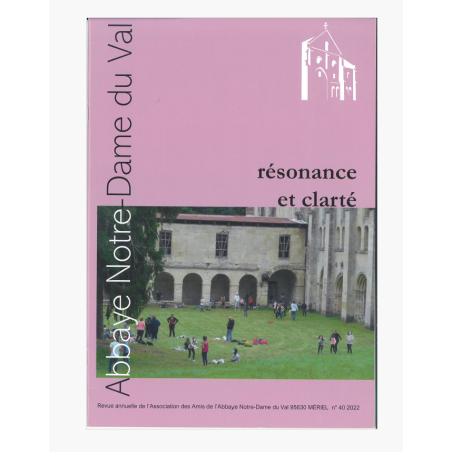 Résonnance et Clarté  N° 40 (2022) - Notre-Dame du Val