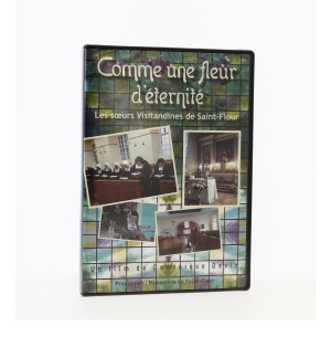 Les soeurs Visitandines de Saint-Flour - Comme une fleur d'éternité