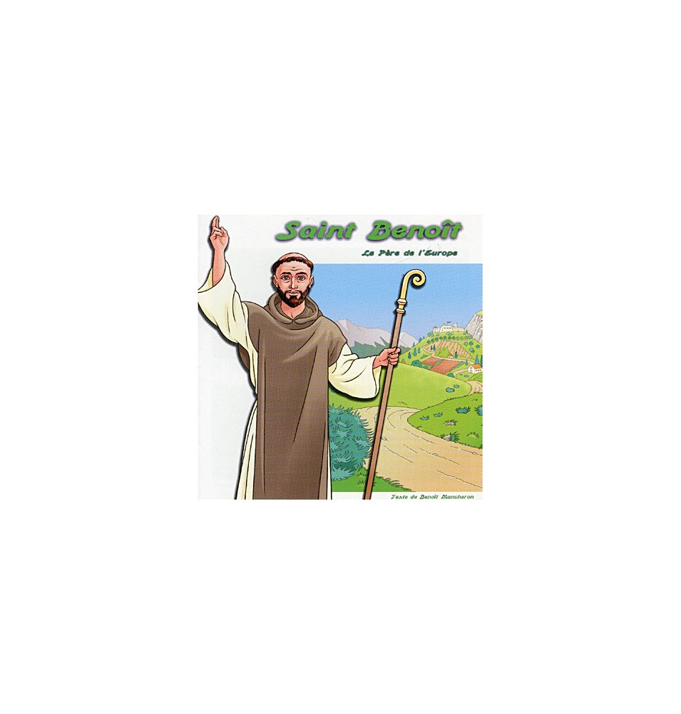 Saint Benoît - Le père de l'Europe