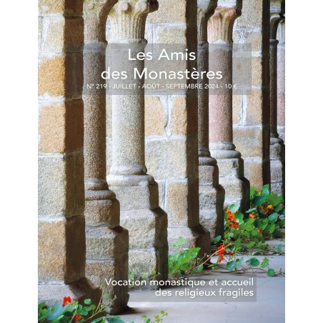 Revue - Les Amis des Monastères - N° 219 ( juillet-août-septembre )2024 )
